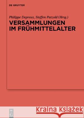 Versammlungen Im Fr?hmittelalter Philippe Depreux Steffen Patzold 9783111040226 de Gruyter - książka