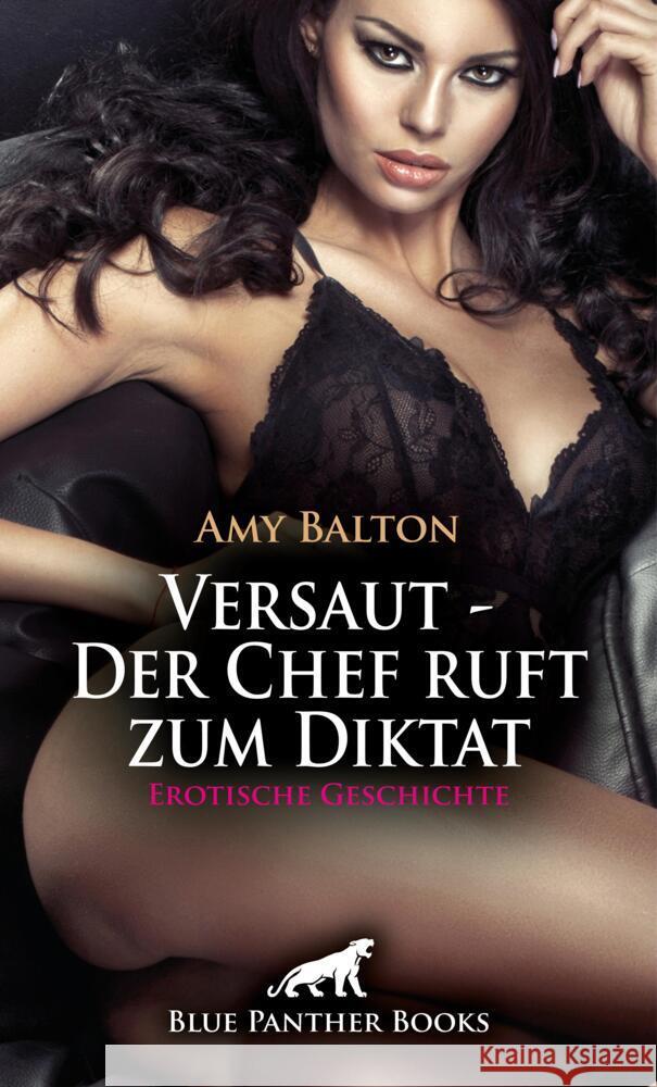 Versaut - Der Chef ruft zum Diktat | Erotische Geschichte + 1 weitere Geschichte Balton, Amy 9783759028273 blue panther books - książka