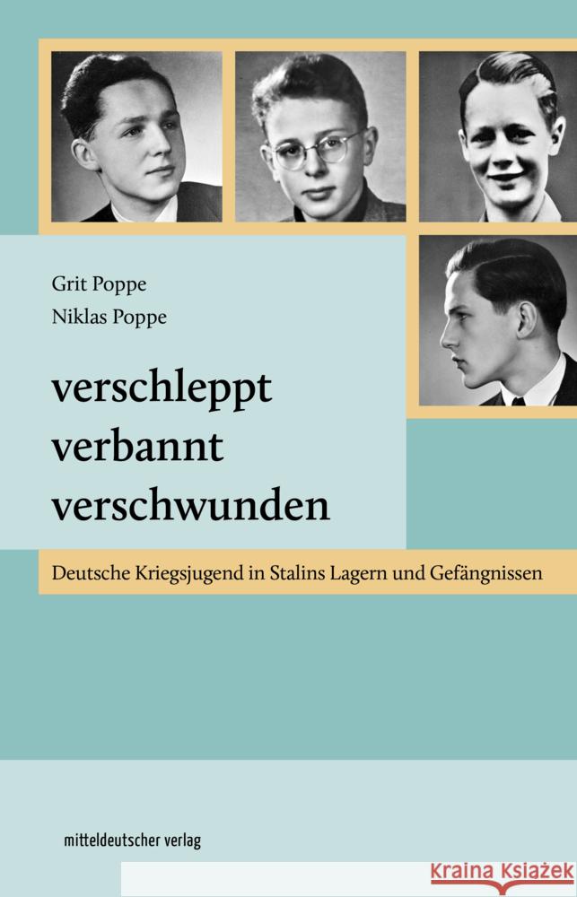 Verschleppt, verbannt, verschwunden Poppe, Grit, Poppe, Niklas 9783963119156 Mitteldeutscher Verlag - książka