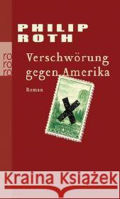 Verschwörung gegen Amerika : Roman. Bestseller Roth, Philip Schmitz, Werner  9783499240874 Rowohlt TB. - książka