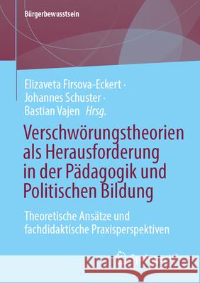 Verschwörungstheorien als Herausforderung in der Pädagogik und Politischen Bildung  9783658500184 Springer VS - książka