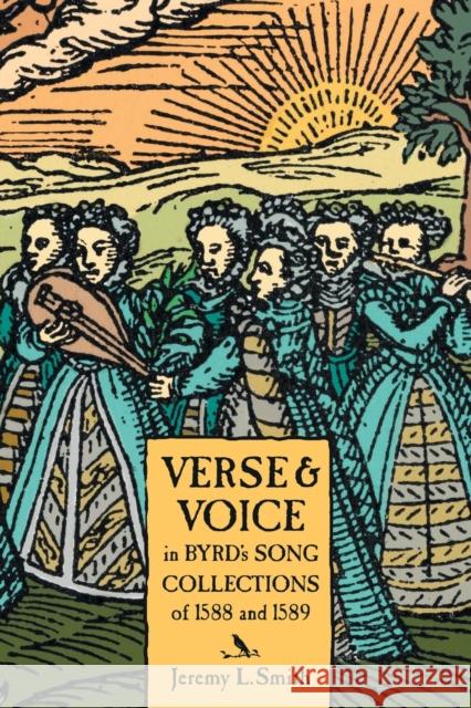 Verse and Voice in Byrd's Song Collections of 1588 Jeremy L. Smith 9781783274666 Boydell Press - książka