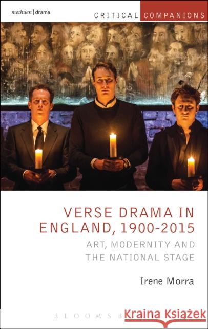 Verse Drama in England, 1900-2015: Art, Modernity and the National Stage Morra, Irene 9781472580139 Methuen Publishing - książka