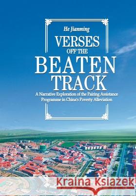 Verses Off the Beaten Track/诗在远方 He Jianming 9781917143103 New Classic Press - książka