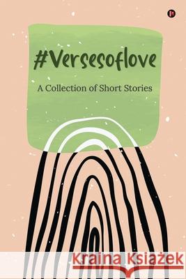#versesoflove: A Collection of Short Stories Multiple Contributors 9781638507239 Notion Press - książka
