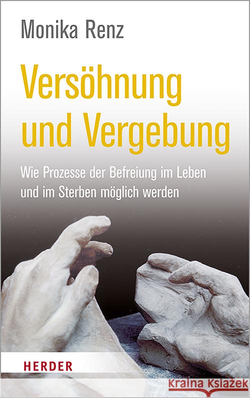 Versöhnung und Vergebung Renz, Monika 9783451037245 Herder, Freiburg - książka