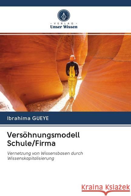 Versöhnungsmodell Schule/Firma Gueye, Ibrahima 9786200967473 Verlag Unser Wissen - książka