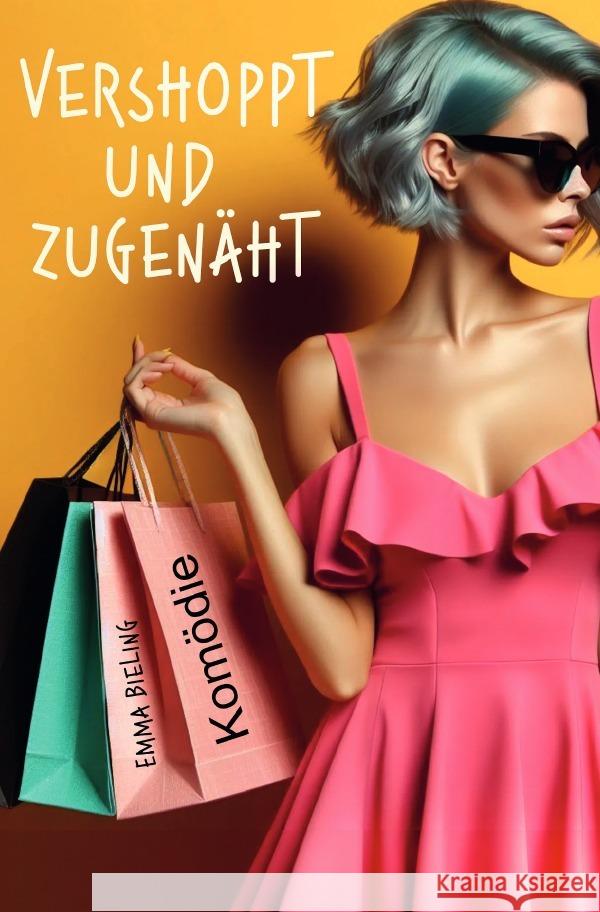 Vershoppt und zugenäht Bieling, Emma 9783758463907 epubli - książka
