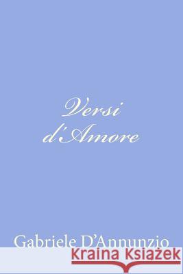 Versi d'Amore D'Annunzio, Gabriele 9781478146698 Createspace - książka