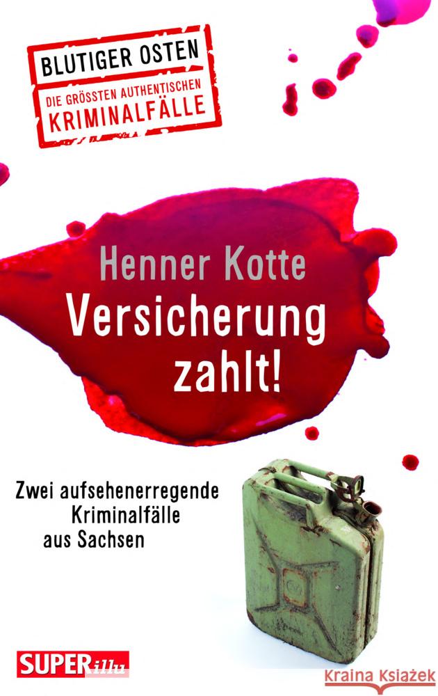 Versicherung zahlt! Blutiger Osten Band 64 Kotte, Henner 9783959583251 Bild und Heimat - książka