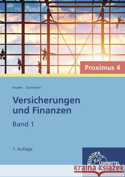 Versicherungen und Finanzen. .1 : Proximus 4 Heyder, Armin; Schmalohr, Rolf 9783808522257 Europa-Lehrmittel - książka