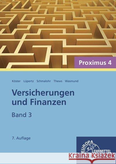 Versicherungen und Finanzen. Bd.3 : Proximus 4 Lüpertz, Viktor; Schmalohr, Rolf 9783808523070 Europa-Lehrmittel - książka