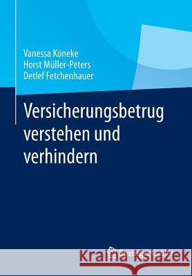 Versicherungsbetrug Verstehen Und Verhindern Detlef Fetchenhauer Horst M Vanessa K 9783834931382 Gabler Verlag - książka