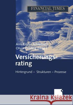 Versicherungsrating: Hintergrund -- Strukturen -- Prozesse Achleitner, Ann-Kristin 9783322920775 Gabler Verlag - książka