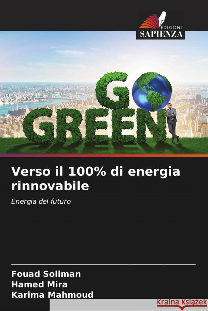 Verso il 100% di energia rinnovabile Soliman, Fouad, Mira, Hamed, Mahmoud, Karima 9786207111824 Edizioni Sapienza - książka