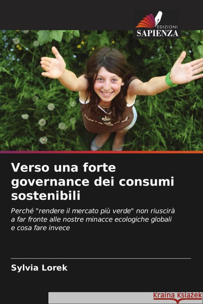 Verso una forte governance dei consumi sostenibili Lorek, Sylvia 9786203125306 Edizioni Sapienza - książka