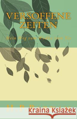 Versoffene Zeiten: Mein Weg Vom Wodka Zum Tee H. P. Barkam 9781506022918 Createspace - książka