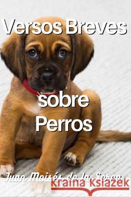 Versos Breves Sobre Perros Versos Breves Sobre Perros 9788835433644 Tektime - książka