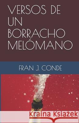 Versos de Un Borracho Melómano Conde, Fran J. 9781793126030 Independently Published - książka