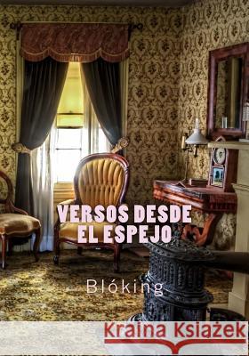 Versos Desde El Espejo Bloking 9781978467415 Createspace Independent Publishing Platform - książka