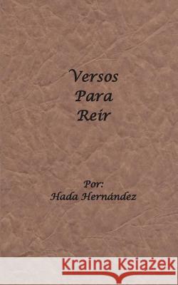 Versos Para Reir: (Solamente para adultos) Hernandez, Hada 9781494883782 Createspace - książka