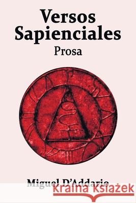 Versos Sapienciales: Prosa D'Addario, Miguel 9798725871616 Independently published - książka
