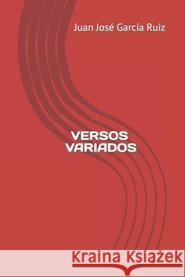Versos Variados Juan José García Ruiz 9798491984015 Independently Published - książka