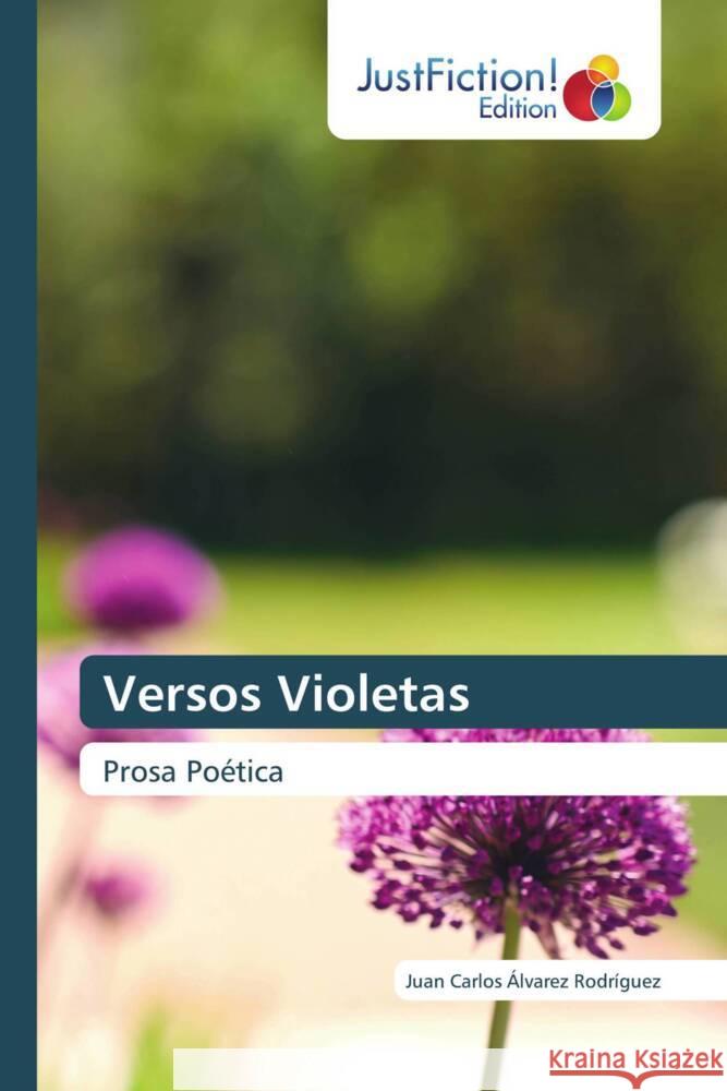 Versos Violetas Álvarez Rodríguez, Juan Carlos 9786139424702 JustFiction Edition - książka