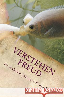 Verstehen Freud Dr Ashoka Jahnavi Prasad 9781497599079 Createspace - książka