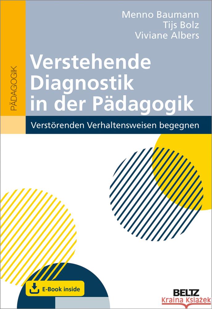 Verstehende Diagnostik in der Pädagogik, m. 1 Buch, m. 1 E-Book Baumann, Menno, Bolz, Tijs, Albers, Viviane 9783407631800 Beltz - książka