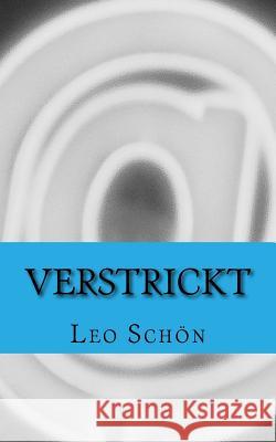 Verstrickt Leo Schon 9781519628688 Createspace Independent Publishing Platform - książka