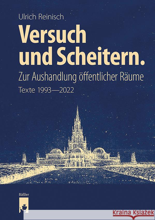 Versuch und Scheitern. Zur Aushandlung öffentlicher Räume Reinisch, Ulrich 9783910447158 Bäßler - książka