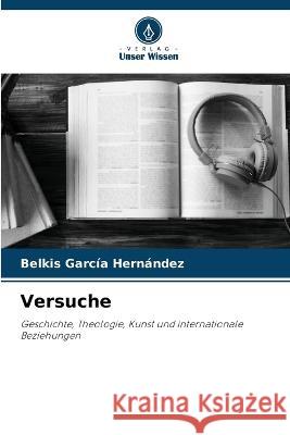 Versuche Belkis García Hernández 9786205382158 Verlag Unser Wissen - książka