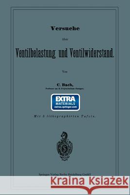 Versuche Über Ventilbelastung Und Ventilwiderstand Von Bach, Carl 9783662317792 Springer - książka