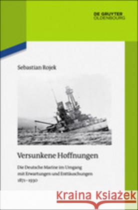 Versunkene Hoffnungen Rojek, Sebastian 9783110529036 De Gruyter Oldenbourg - książka