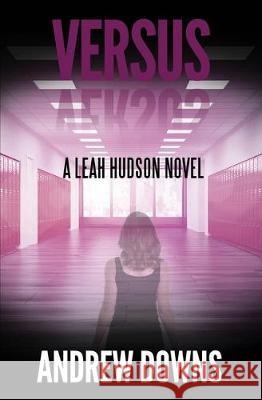 Versus: A Leah Hudson Thriller Andrew Downs 9781697914016 Independently Published - książka