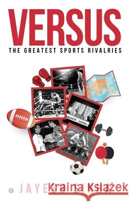 Versus: The Greatest Sports Rivalries Jayesh Sinha 9781684663651 Notion Press - książka