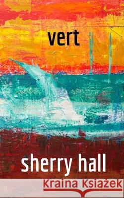 Vert Sherry Hall 9781715490997 Blurb - książka