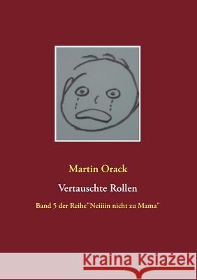 Vertauschte Rollen Martin Orack 9783732256495 Books on Demand - książka