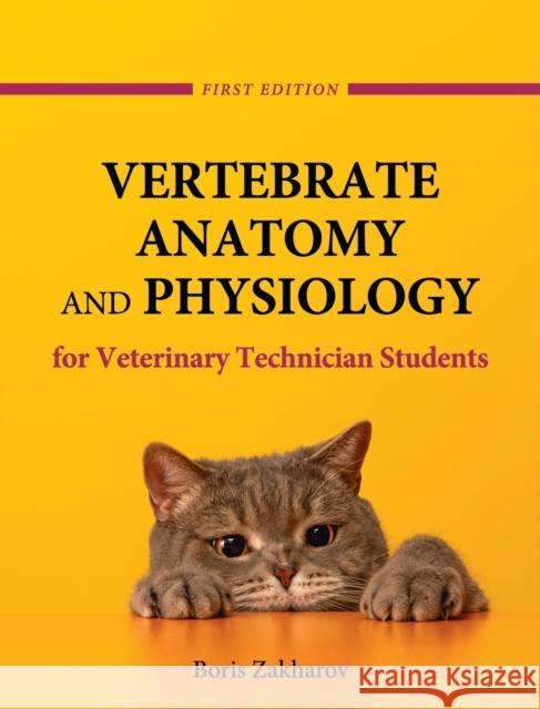 Vertebrate Anatomy and Physiology for Veterinary Technician Students Boris Zakharov 9781516577545 Cognella Academic Publishing - książka