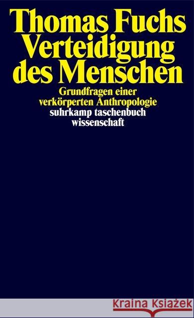 Verteidigung des Menschen : Grundfragen einer verkörperten Anthropologie Fuchs, Thomas 9783518299111 Suhrkamp - książka