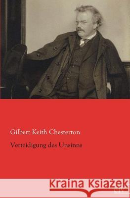 Verteidigung Des Unsinns Chesterton, Gilbert K. 9783862675609 Europäischer Literaturverlag - książka