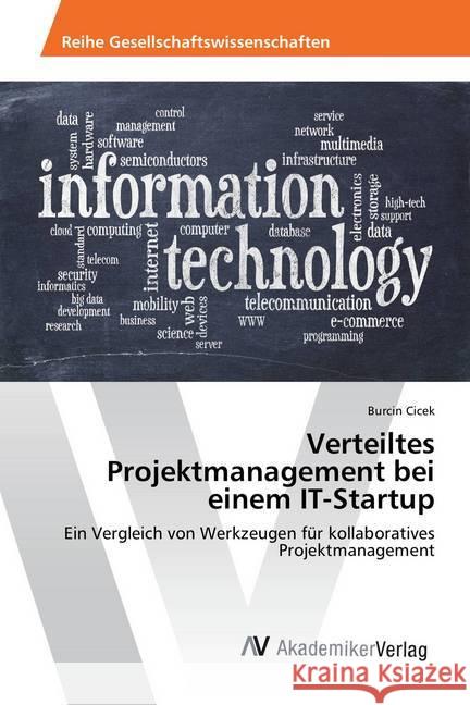 Verteiltes Projektmanagement bei einem IT-Startup : Ein Vergleich von Werkzeugen für kollaboratives Projektmanagement Cicek, Burcin 9783330500853 AV Akademikerverlag - książka