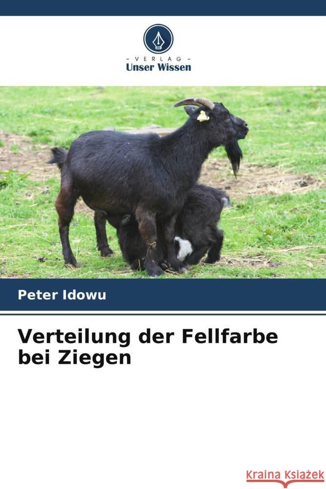 Verteilung der Fellfarbe bei Ziegen Idowu, Peter 9786205447581 Verlag Unser Wissen - książka