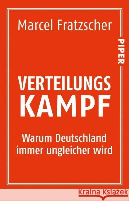 Verteilungskampf : Warum Deutschland immer ungleicher wird Fratzscher, Marcel 9783492309721 Piper - książka