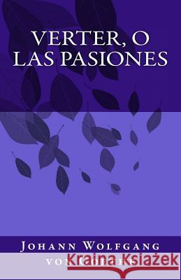 Verter, o las pasiones D. a. R. 9781492276869 Createspace - książka