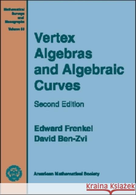 Vertex Algebras and Algebraic Curves Edward Frenkel David Ben-Zvi 9780821836743 AMERICAN MATHEMATICAL SOCIETY - książka