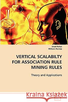 Vertical Association Rule Mining : From Data Representation to Data Mining Imad Rahal William Perrizo 9783639083019 VDM Verlag - książka