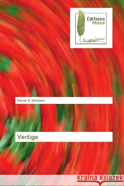 Vertige Gendron, Daniel E. 9786202290555 Editions Muse - książka