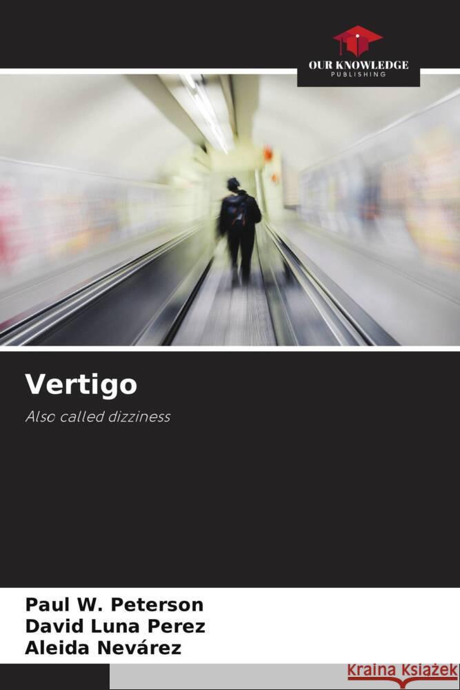 Vertigo Paul W. Peterson David Lun Aleida Nev?rez 9786207158133 Our Knowledge Publishing - książka
